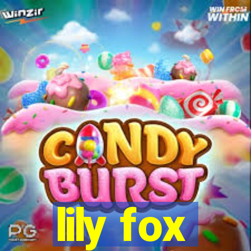 lily fox